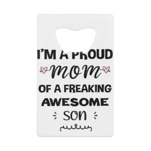 Im A Proud Mum Of A Freaking Awesome Son