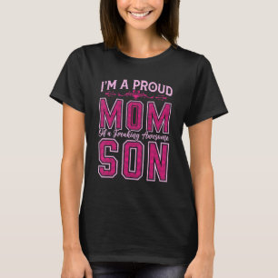 I'm A Proud Mum Of A Freaking Awesome Son Mothers T-Shirt