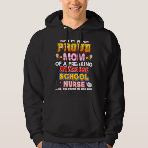 I'm A Proud Mum Of School Nurse Freaking Awesome M Hoodie