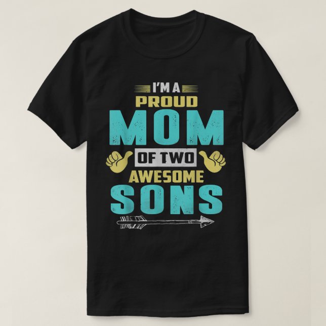 Im a proud Mum of two awesome Sons shirt  (Design Front)