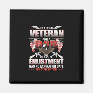I'm A Proud Veteran and a Dad Patriotic Military Magnet