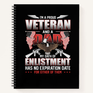 I'm A Proud Veteran and a Dad Patriotic Military Notebook