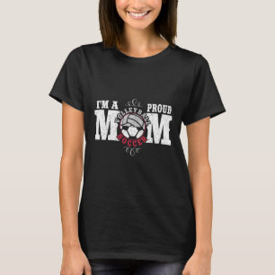 I'm A Proud Volleyll Soccer Mum - Combined Sports  T-Shirt