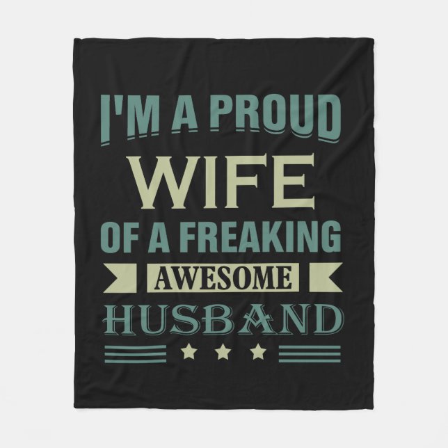 I'm a Proud wife of a freaking awesome husband Fleece Blanket (Front)