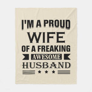 I'm a Proud wife of a freaking awesome husband Fleece Blanket