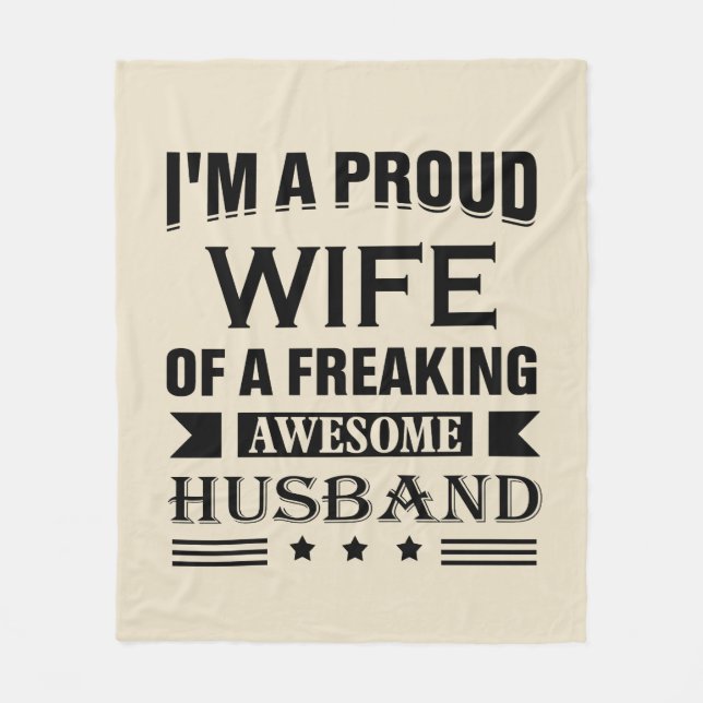 I'm a Proud wife of a freaking awesome husband Fleece Blanket (Front)