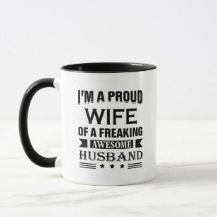 I'm a Proud wife of a freaking awesome husband Mug