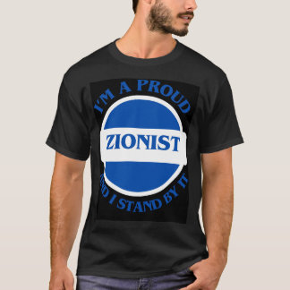 I'm A Proud Zionist And I Stand By It T-Shirt