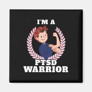 I'm A Ptsd Warrior Posttraumatic Stress Disorder A Magnet