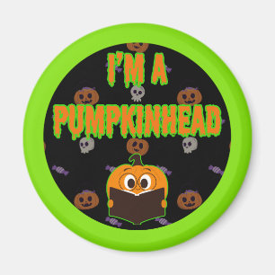 I'm a Pumpkinhead 5 Magnet