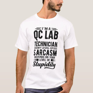 I'm A QC Lab Technician T-Shirt
