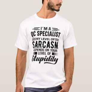 I'm A QC Specialist T-Shirt