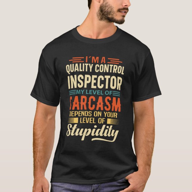 I'm A Quality Control Inspector T-Shirt (Front)