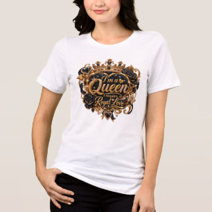 I'm a Queen Elegant Royal Crown Design Tri-Blend Shirt