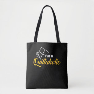 I'm A Quiltaholic Funny Gifts Quilting Lovers Tote Bag