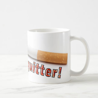 I'm a quitter! coffee mug