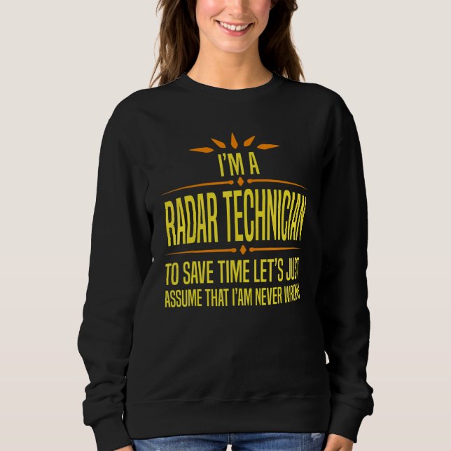 Im a Radar Technician Sweatshirt (Front)