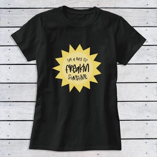 I'm a ray of freakin sunshine funny T-Shirt (Creator Uploaded)