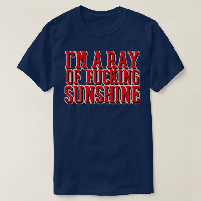 Im a ray of sunshine T-Shirt (Design Front)