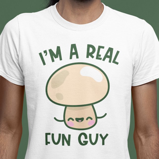 I'm A Real Fun Guy T-Shirt (I'm a real fun guy)