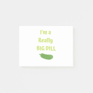 I'm a Really Big Dill Funny Pickle Post-it Notes