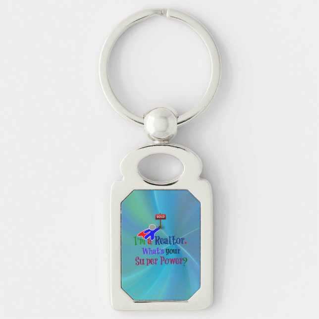 "I'm a Realtor. What's Your Super Power?" Key Ring (Front)