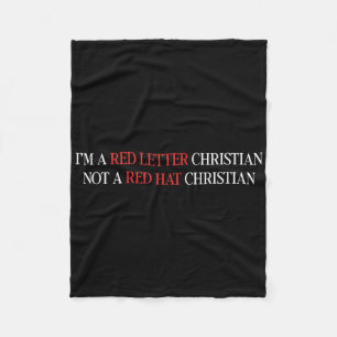 Im A Red Letter Christian Not A Red Hat Christian Fleece Blanket