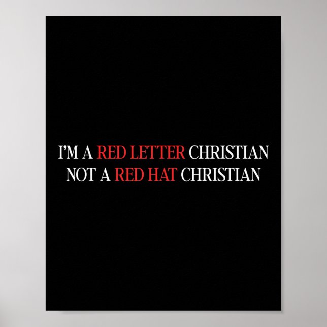Im A Red Letter Christian Not A Red Hat Christian  Poster (Front)