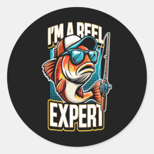 I'm A Reel Expert Fishing Design  Classic Round Sticker