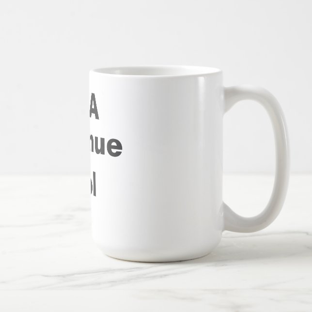 I'm A Revenue Tool Coffee Mug (Right)