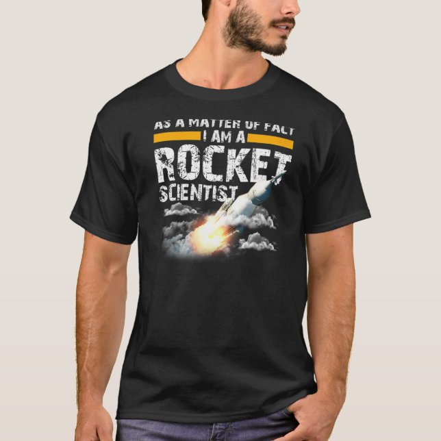 I'm A Rocket Scientist  Aerospace Engineer Science T-Shirt (Front)