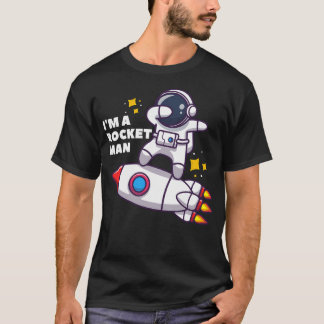 I'M A Rocketman T-Shirt