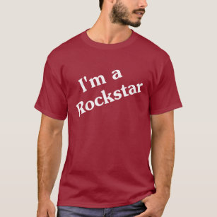 I'm a Rockstar T-Shirt