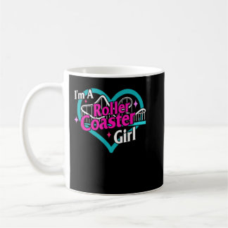 I'm A Roller Coaster Girl Roller Coaster Lover Amu Coffee Mug