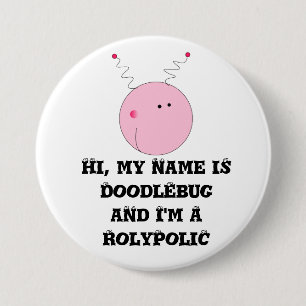 I'm a rolypolic 7.5 cm round badge