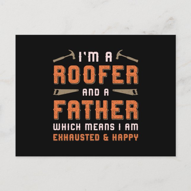I'm A Roofer And A Father Roof Roofers Dad House Postcard (Front)