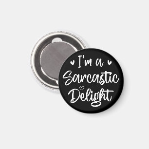 I'm a Sarcastic Delight Sarcasm Lover Humour Quote Magnet