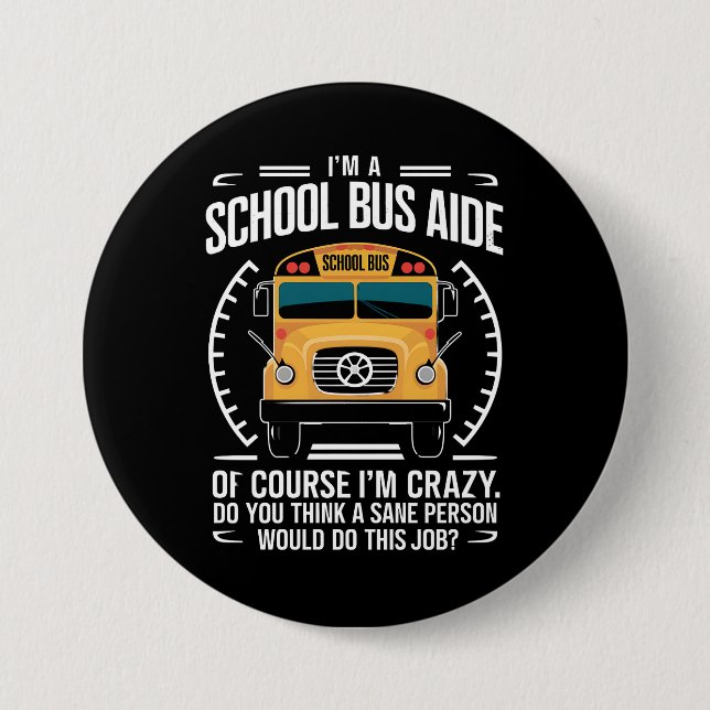 I'm A School Bus Aide Funny Back to School 7.5 Cm Round Badge (Front)