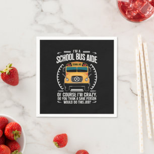 I'm A School Bus Aide Funny Back to School Napkin