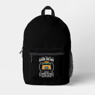 I'm A School Bus Aide Funny Back to School Printed Backpack