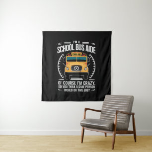 I'm A School Bus Aide Funny Back to School Tapestry