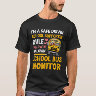 I'M A School Bus Monitor Best Bus Monitor T-Shirt