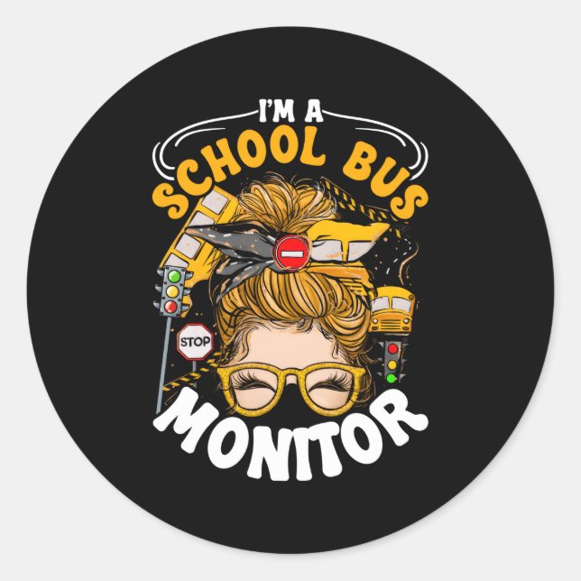 I'M A School Bus Monitor Classic Round Sticker (Front)