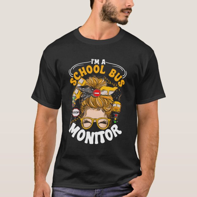 I'M A School Bus Monitor T-Shirt (Front)