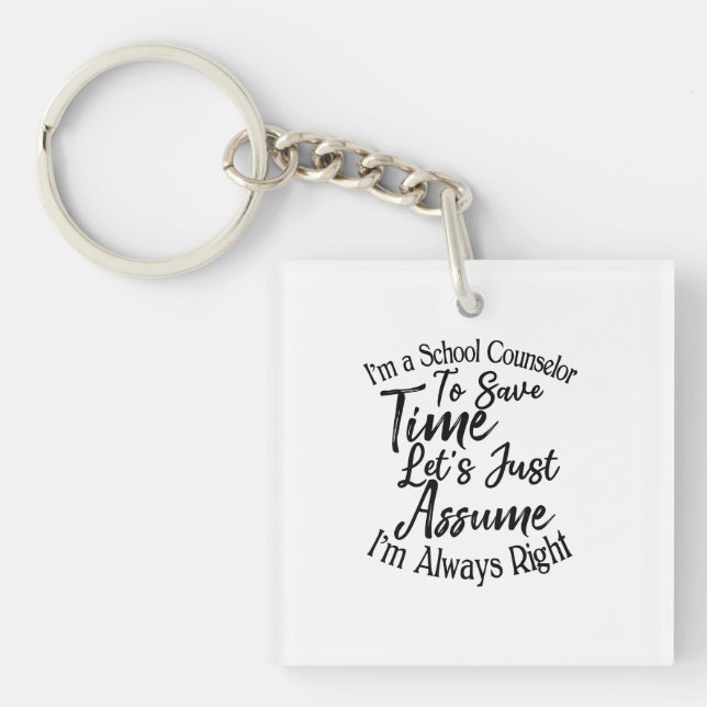 I'm a School Counsellor To Save Time Key Ring (Front)