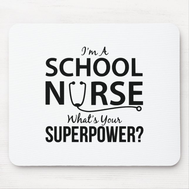 I'm a School Nurse Mouse Pad (Front)