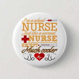 I'm A School Nurse T shirt 6 Cm Round Badge