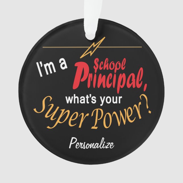 I'm a School Principal, What's your Superpower? 💪 Ornament (Front)