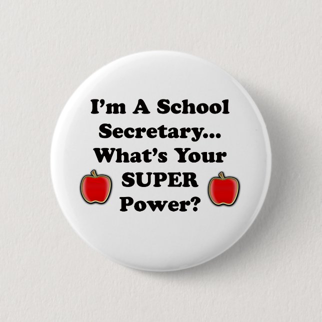 I'm a School Secretary 6 Cm Round Badge (Front)
