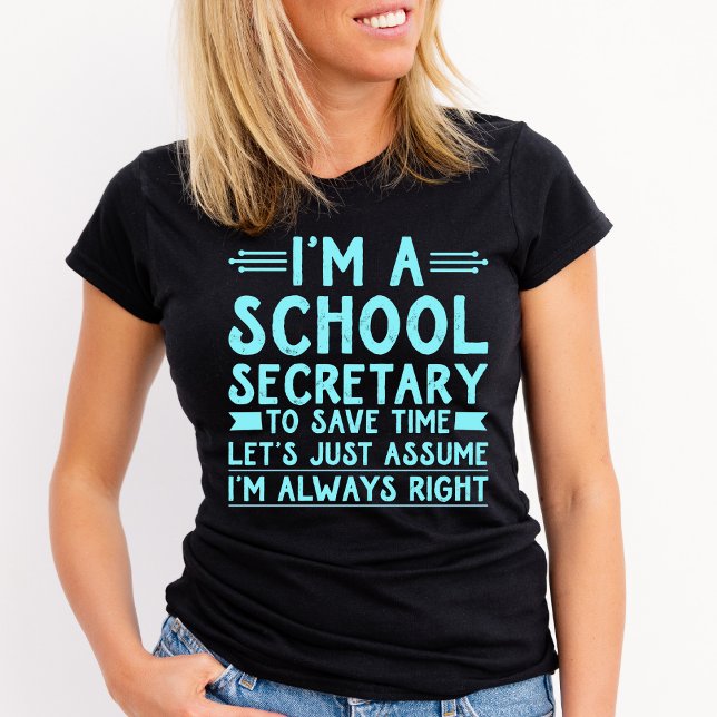 I'm A School Secretary Tshirt (Creator Uploaded)